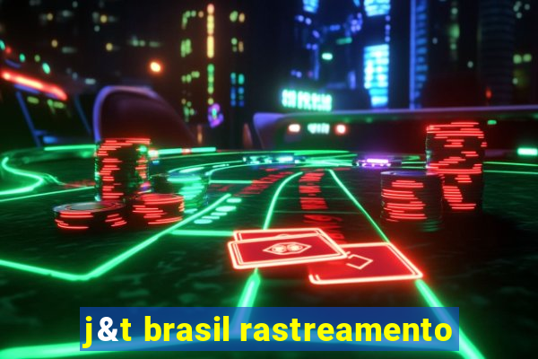 j&t brasil rastreamento